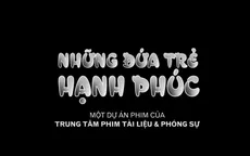 Series phim Những đứa trẻ hạnh phúc sắp lên sóng VTV