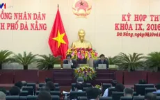 HĐND Đà Nẵng chốt các vấn đề quan trọng được dư luận quan tâm
