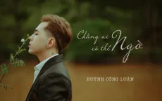 Học trò HLV Hồ Hoài Anh ra mắt MV đầu tay - "Chẳng ai có thể ngờ"