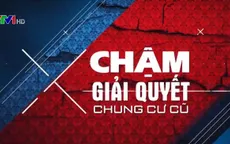 Vì sao chậm xử lý chung cư cũ?