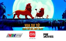 Phiên bản gốc của “Vua sư tử” phát sóng trên VTVcab