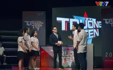 Trường teen 2019: Có nên nêu tên công khai những cá nhân có hành vi gian lận trong thi cử?
