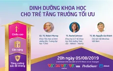 Tư vấn trực tuyến: Dinh dưỡng khoa học cho trẻ tăng trưởng tối ưu