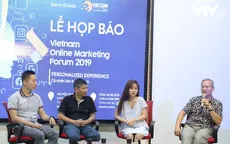 Cá nhân hóa trải nghiệm – Chủ đề chính của Diễn đàn Tiếp thị trực tuyến 2019