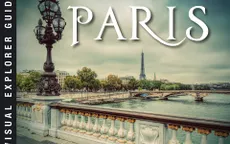 Lý giải vì sao Paris được mệnh danh là thành phố lãng mạn nhất thế giới
