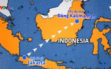 Indonesia chuyển thủ đô về tỉnh Đông Kalimantan