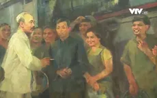 Thông điệp "Nhớ về Bác" qua hội họa