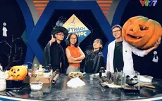 Đừng bỏ lỡ các chương trình thú vị trở lại trên sóng VTV7 mùa tựu trường