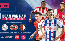 CHÍNH THỨC: VTVcab trực tiếp các trận đấu của Đoàn Văn Hậu tại giải VĐQG Hà Lan