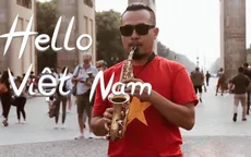 Nghệ sĩ Lê Duy Mạnh quảng bá đất nước, con người Việt Nam qua cây kèn saxophone