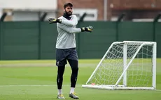 Alisson đã có thể tập luyện bình thường cùng Liverpool