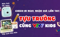 Các bố mẹ đã sẵn sàng "Tựu trường cùng VTV7 KIDS"?