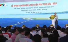 Khánh thành nhà máy điện mặt trời lớn nhất Đông Nam Á