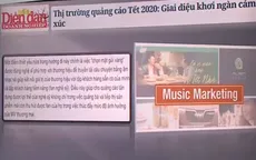 Thị trường quảng cáo Tết 2020: Giai điệu khơi ngàn cảm xúc