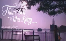 Ra mắt video ca nhạc "Thăm bến Nhà Rồng"