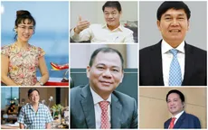 Thế giới chao đảo, tỷ phú USD của Việt Nam vẫn tăng lên 6 người
