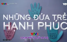 Series phim Những đứa trẻ hạnh phúc 2020 sắp lên sóng VTV