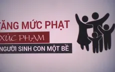 Xúc phạm người sinh con một bề sẽ bị phạt đến 500.000 đồng