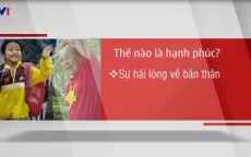 Hạnh phúc của nhân dân – điểm nhấn trong dự thảo văn kiện Đại hội XIII