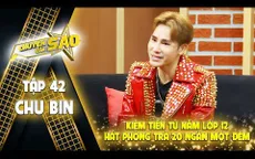 Ca sĩ Chu Bin xúc động nhớ về quá khứ "chạy trốn" khỏi người cha nghiện rượu