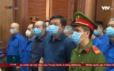 Bắt đầu phiên toà xét xử nguyên Bộ trưởng Bộ GTVT Đinh La Thăng
