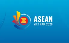 ASEAN 2020: Năm Chủ tịch nhiều dấu ấn kinh tế của Việt Nam