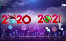 Dấu ấn 2020: Việt Nam đã vượt qua những khó khăn chưa từng có như thế nào?