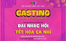 Casting Đại nhạc hội Tết "Hòa ca nhí"