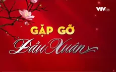 ​​​​​​​Gặp gỡ đầu Xuân: Các Bộ trưởng gửi thông điệp nhân dịp đầu năm mới