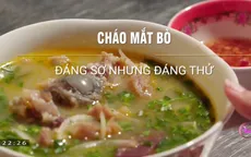 Cháo mắt bò - Món ăn độc đáo phải thử khi tới Huế