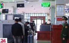 Lào Cai: Siết chặt kiểm soát xuất nhập cảnh qua cửa khẩu quốc tế