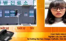 Hiện chưa có người Việt nào bị nhiễm COVID-19 tại Hàn Quốc