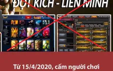 Từ 15/4, cấm người chơi mua bán tài khoản, vật phẩm game