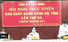 Tây Ninh lần đầu tiên tổ chức hội nghị BCH Đảng bộ tỉnh trực tuyến