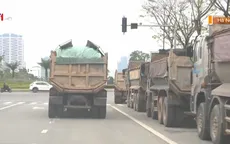 Hà Nội: Xử lý xe quá tải, làm rơi vãi vật liệu ra đường từ các điểm nóng