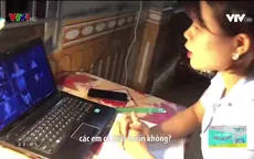Cuộc sống vẫn tiếp diễn: Khi giáo viên xã vùng xa của Bắc Kạn dạy học trực tuyến