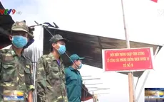 Chiến sỹ biên giới Tây Nam dầm mưa, dãi nắng, quyết tâm hoàn thành nhiệm vụ