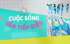 Ra mắt series phóng sự về COVID-19 "Cuộc sống vẫn tiếp diễn" trên VTV1