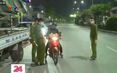 Quảng Ninh thực hiện giờ giới nghiêm trong công tác phòng chống dịch