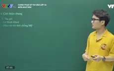 Chinh phục kỳ thi vào lớp 10 năm 2020 - môn Ngữ Văn: Ôn tập phần truyện "Những ngôi sao xa xôi" và "Chiếc lược ngà"