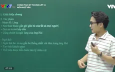 Chinh phục kỳ thi vào lớp 10 năm 2020 - Môn Ngữ văn: Ôn tập phần truyện "Làng" và "Lặng lẽ Sapa"