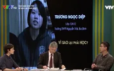 "Học sao cho tốt?": Vì sao lại phải học?