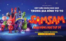 “SamSam: Anh Hùng Nhí Tập Sự” cùng cuộc phiêu lưu kỳ thú đổ bộ rạp chiếu dịp Quốc tế Thiếu nhi