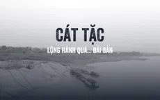 "Cáo chín đuôi" sông Mã: Chặn chỗ này, nó lại tung hoành chỗ khác...