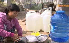 "Nguồn sống" trở lại, giải cứu vùng nắng hạn thiếu nước