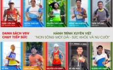 "Hành trình chạy bộ tiếp sức xuyên Việt": Mong cuối mỗi ngày, một nụ cười sẽ được tái sinh