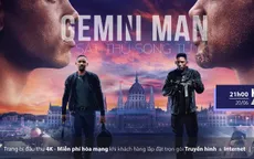 Xem lại Gemini Man và Maleficent 2 trên VTVcab