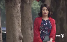 Đừng bắt em phải quên - Tập 18: Thua đau trước chính thất, "mợ tiểu tam" lại rủ Luân đi Thái Lan