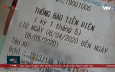 Người dân bất ngờ với hóa đơn điện tăng đột biến