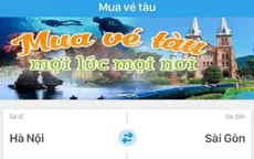 Đã có thể mua vé tàu trực tuyến qua ứng dụng trên điện thoại